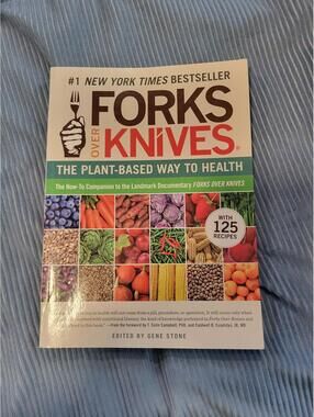 Forks Over Knives: The Plant-Based Way to Health Cookbook